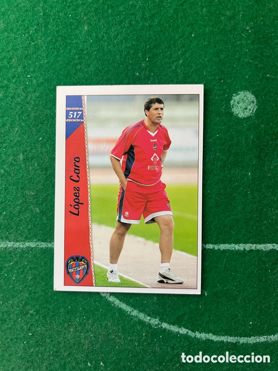 Cromos de f&uacute;tbol: 517 L&Oacute;PEZ CARO LEVANTE LAS FICHAS DE LA LIGA 2006 2007 MUNDICROMO ENTRENADOR