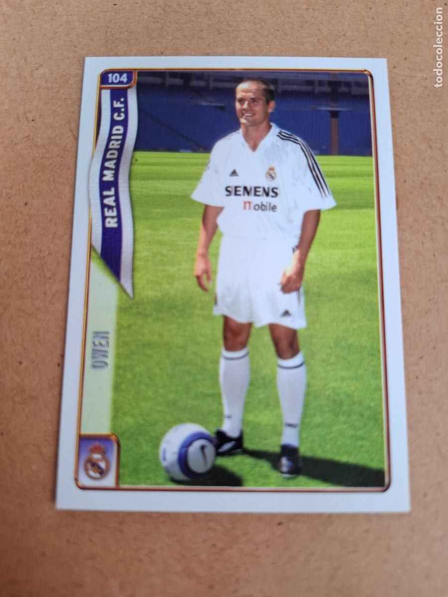Cromos de f&uacute;tbol: MUNDICROMO 2004 2005 04 05 - 104 OWEN - REAL MADRID