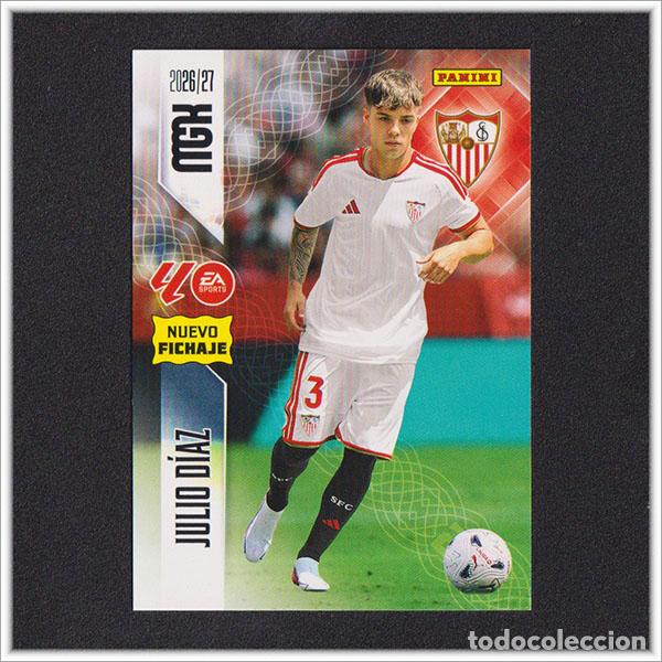 Cromos de f&uacute;tbol: MEGACRACKS 2026 2027 26 27 PANINI JULIO DIAZ 477 FICHAJE SEVILLA ALBUM COLECCI&Oacute;N LIGA MGK 2&ordf; ED