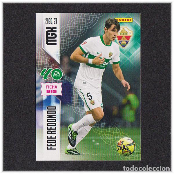Cromos de f&uacute;tbol: MEGACRACKS 2026 2027 26 27 PANINI FEDE REDONDO 152 BIS ELCHE ALBUM COLECCI&Oacute;N LIGA MGK 2&ordf; ED