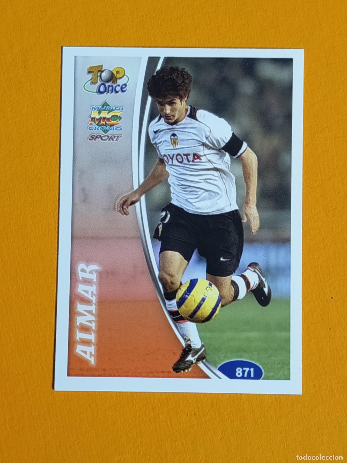 Cartes &agrave; collectionner de Football: 871 AIMAR TOP ONCE. VALENCIA C.F. LAS FICHAS DE LA LIGA 2005. MUNDICROMO