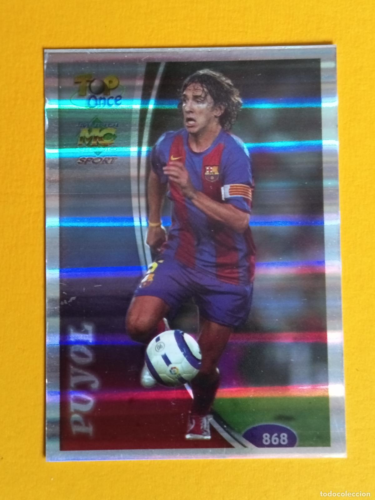 Cromos de f&uacute;tbol: 868 PUYOL TOP ONCE BRILLO. FC BARCELONA. LAS FICHAS DE LA LIGA 2005. MUNDICROMO