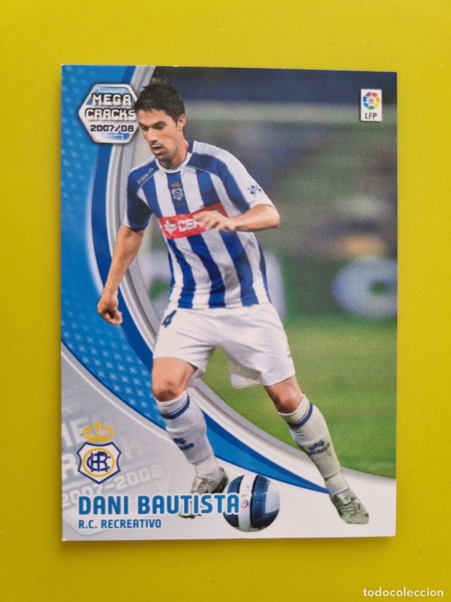 Cromos de f&uacute;tbol: CROMO FUTBOL MEGACRACKS 259 DANI BAUTISTA RC RECREATIVO 07 08 2007 2008 AR1026