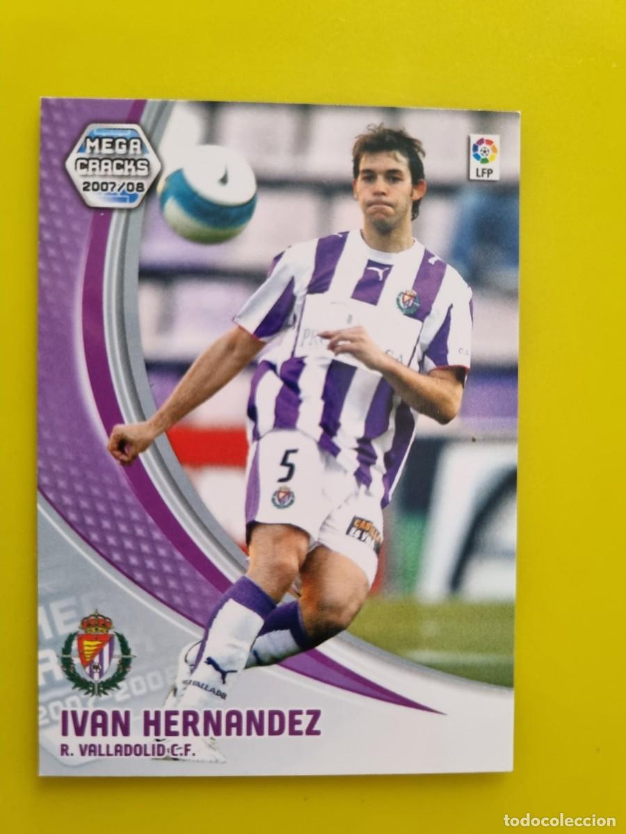 Figurine di Calcio: CROMO FUTBOL MEGACRACKS 318 IVAN HERNANDEZ REAL VALLADOLID 07 08 2007 2008 AR1026