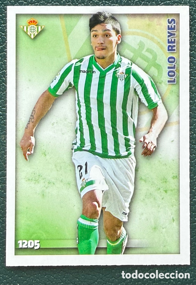 Cromos de Futebol: 1205 LOLO REYES REAL BETIS FICHAS ALBUM MUNDICROMO 2014 2015 14 15