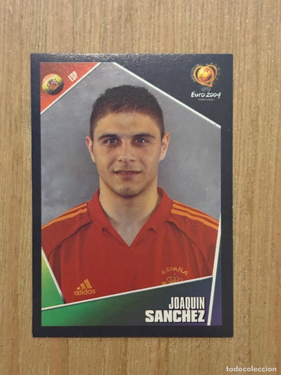 Cromos de f&uacute;tbol: 37. CROMO JOAQU&Iacute;N S&Aacute;NCHEZ N 81 ESPA&Ntilde;A EURO 2004 PORTUGAL PANINI NUNCA PEGADO SIN PEGAR