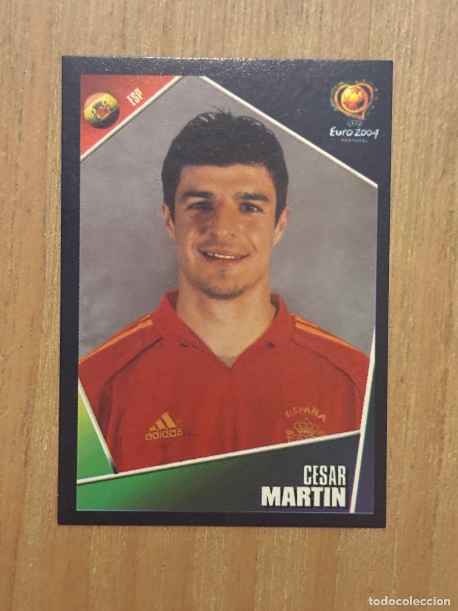 Cromos de f&uacute;tbol: 37. CROMO CESAR MART&Iacute;N N 75 ESPA&Ntilde;A EURO 2004 PORTUGAL PANINI NUNCA PEGADO SIN PEGAR