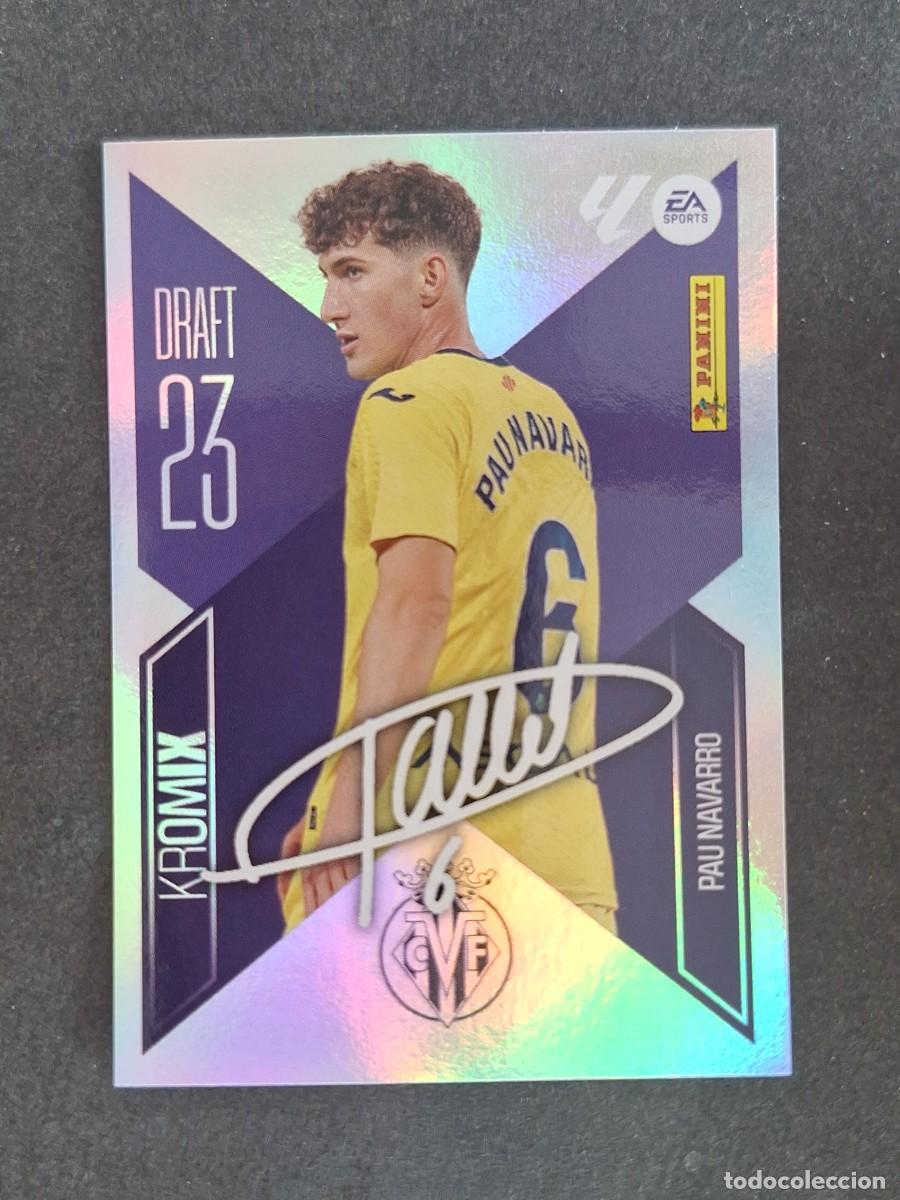 Cromos de f&uacute;tbol: L2 PAU NAVARRO VILLARREAL C. F. DRAFT 23 KROMIX LIGA ESTE 2026 2027 26 27 NUNCA PEGADO SIN PEGAR