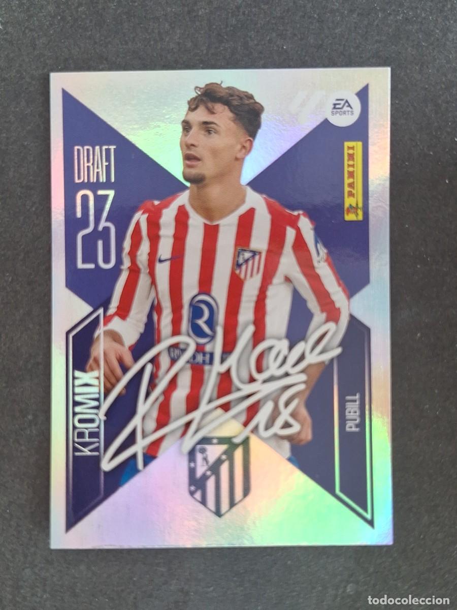 Cromos de f&uacute;tbol: L2 PUBILL ATLETICO DE MADRID DRAFT 23 KROMIX LIGA ESTE 2026 2027 26 27 NUNCA PEGADO SIN PEGAR