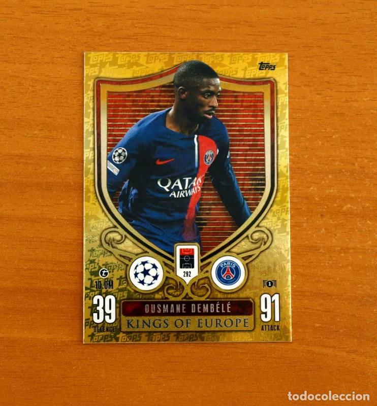 Cromos de f&uacute;tbol: Paris Saint Germain -292 O. Demb&eacute;l&eacute; -Kings of Europe-Topps Match Attax Trading Card Game-2023-2024