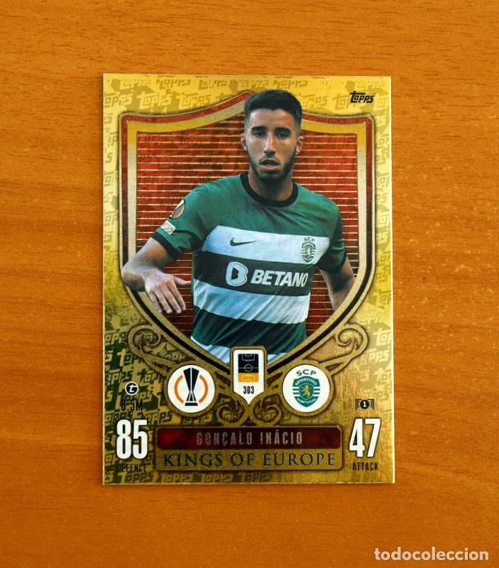 Fu&szlig;ball-Sticker: Sporting Portugal -303 Gon&ccedil;alo In&aacute;cio -Kings of Europe-Topps Match Attax Trading Card Game-2023-2024