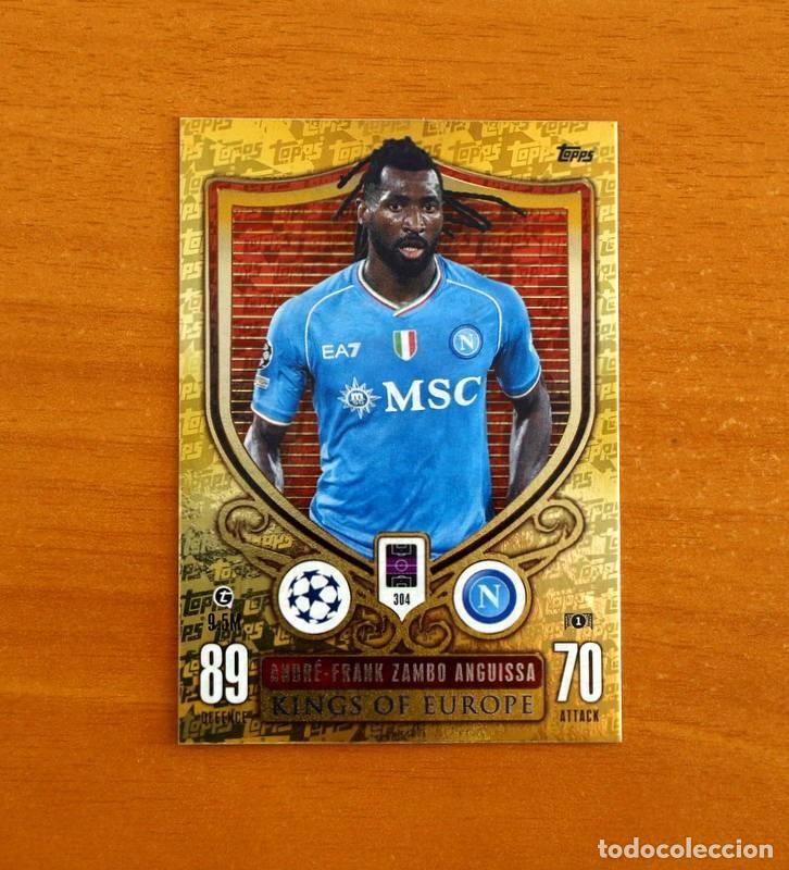 Cartes &agrave; collectionner de Football: Napoles-Napoli -304 Zambo Anguissa -Kings of Europe-Topps Match Attax Trading Card Game-2023-2024