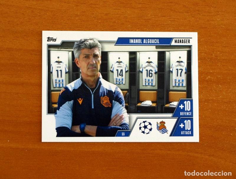Cromos de f&uacute;tbol: Real Sociedad -N&ordm; 55 Imanol Alguacil -Manager-Topps Match Attax Trading Card Game-2023-2024