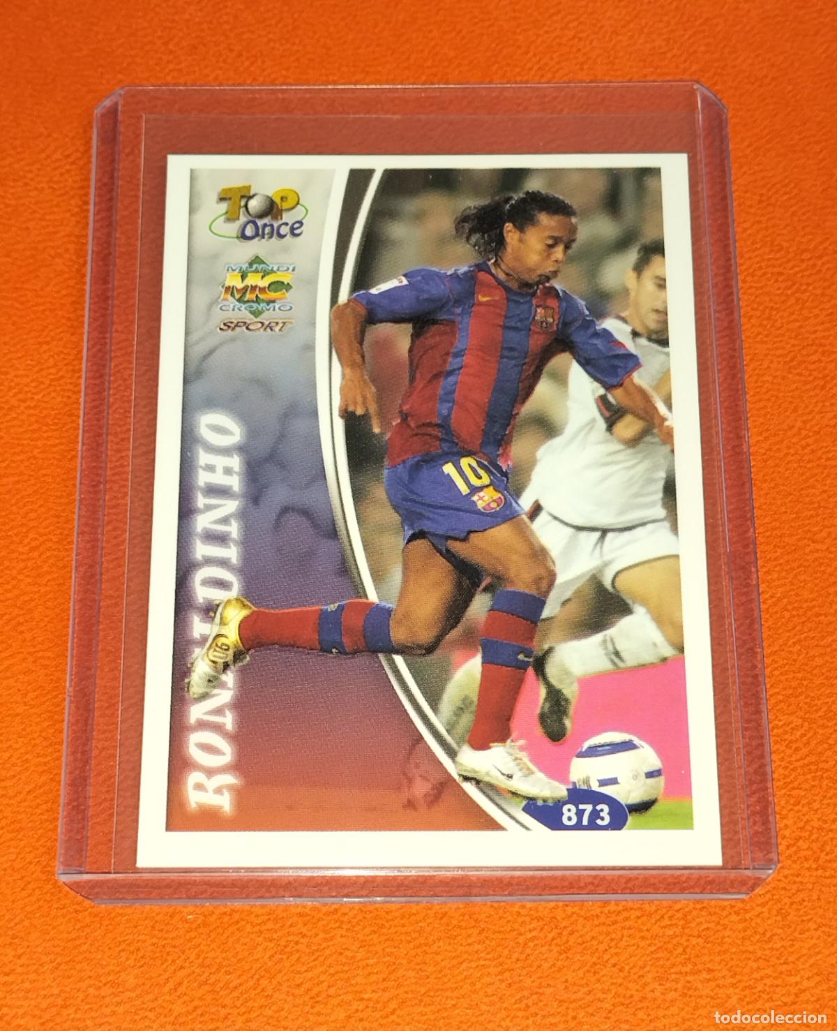 Cromos de f&uacute;tbol: 873 RONALDINHO TOP ONCE VERSION MATE FC BARCELONA CARD MUNDICROMO FICHAS LIGA FUTBOL 2004 2005 04 05