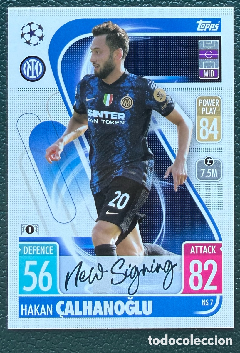 Cromos de f&uacute;tbol: NS 7 HAKAN &Ccedil;ALHANOGLU INTER DE MILAN FICHAS TOPPS CHAMPIONS LEAGUE MATCH ATTAX 2021 2022 21 22