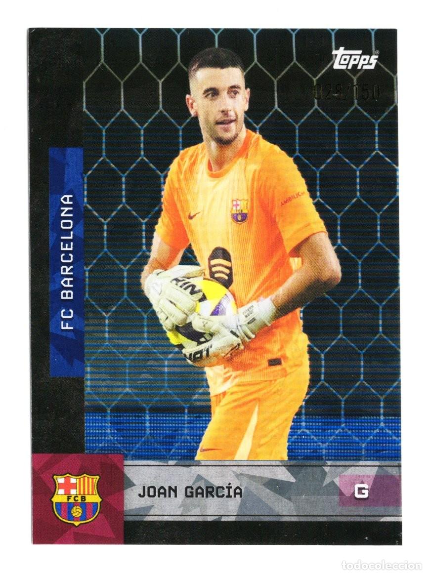 Cromos de f&uacute;tbol: Joan Garcia Barcelona Topps Team Set 2025 Numerada 28 /150