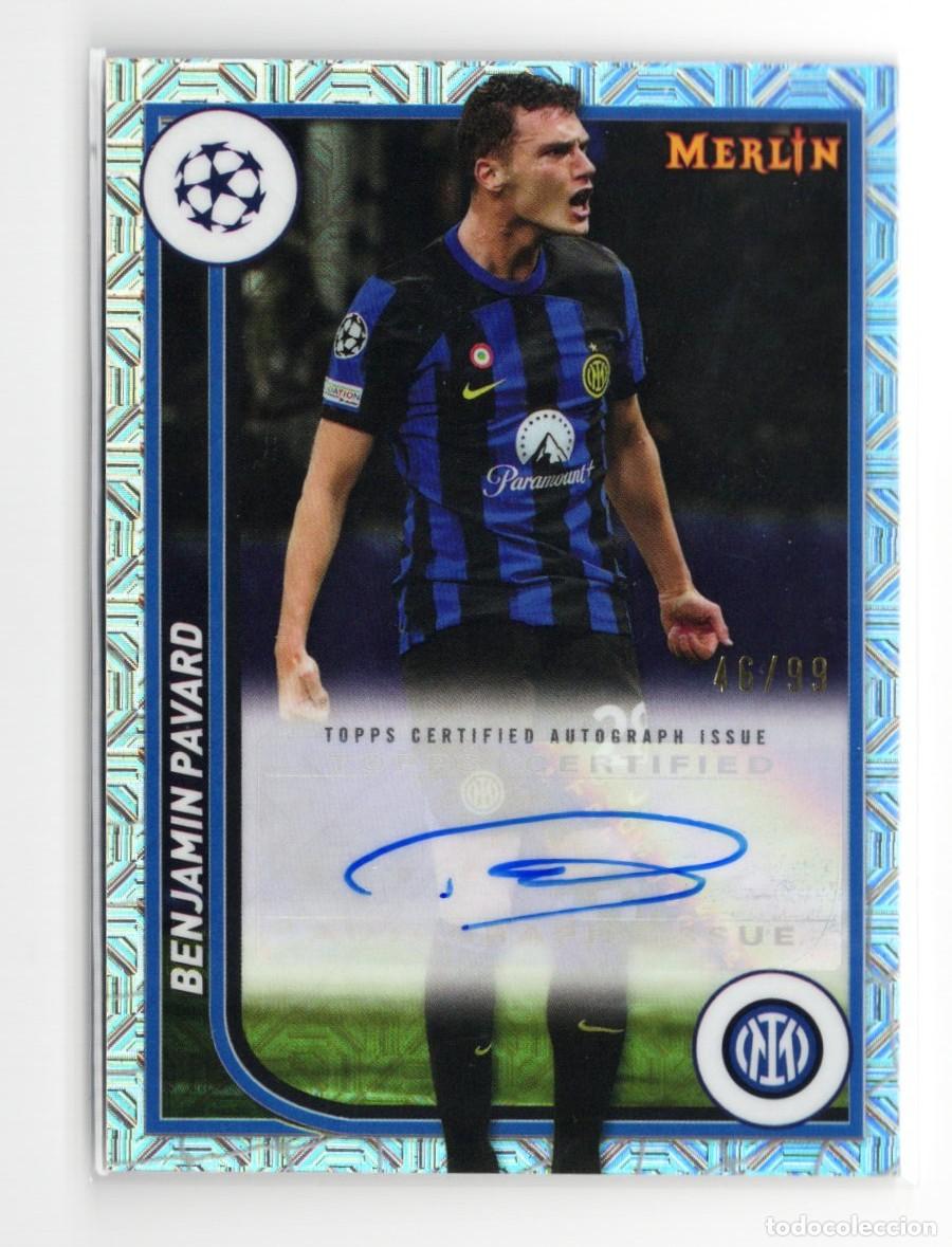 Cromos de f&uacute;tbol: Benjamin Pavard Inter Topps Chrome Merlin UEFA Auto 2024 Numerado 46 /99
