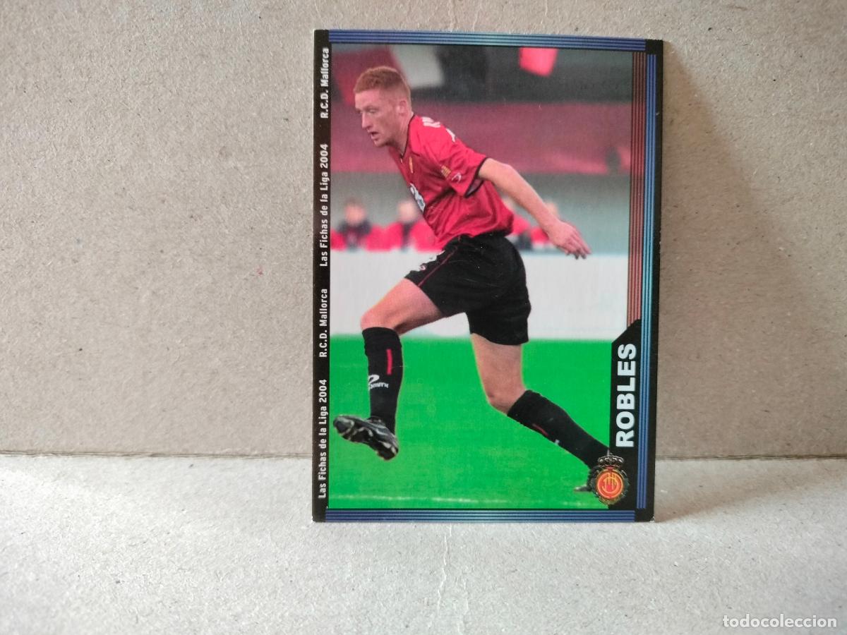 Cromos de f&uacute;tbol: CROMO FUTBOL LAS FICHAS DE LA LIGA MALLORCA 2003 2004 ROBLES NUMERO 232