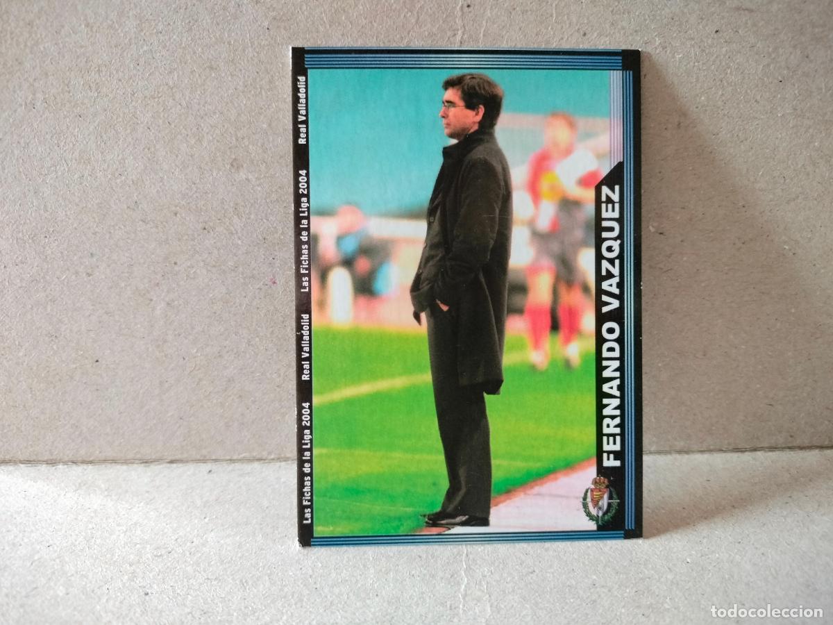 Cromos de f&uacute;tbol: CROMO FUTBOL LAS FICHAS DE LA LIGA VALLADOLID 2003 2004 FERNANDO VAZQUEZ NUMERO 354