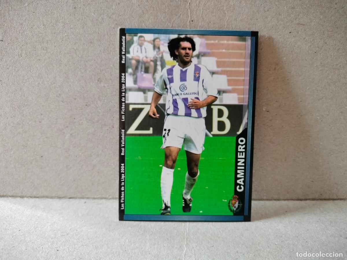 Cromos de f&uacute;tbol: CROMO FUTBOL LAS FICHAS DE LA LIGA VALLADOLID 2003 2004 CAMINERO NUMERO 364