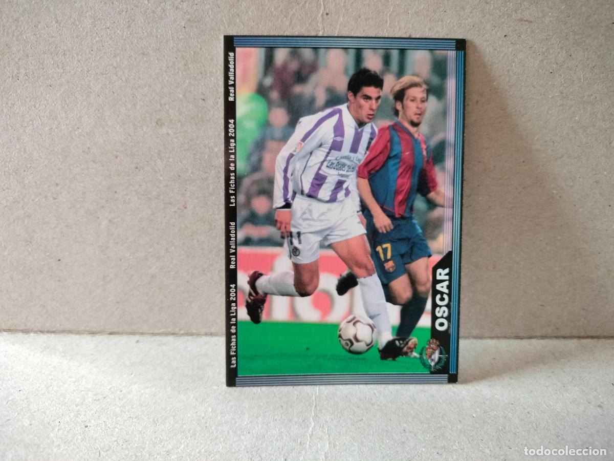 Cromos de f&uacute;tbol: CROMO FUTBOL LAS FICHAS DE LA LIGA VALLADOLID 2003 2004 OSCAR NUMERO 369