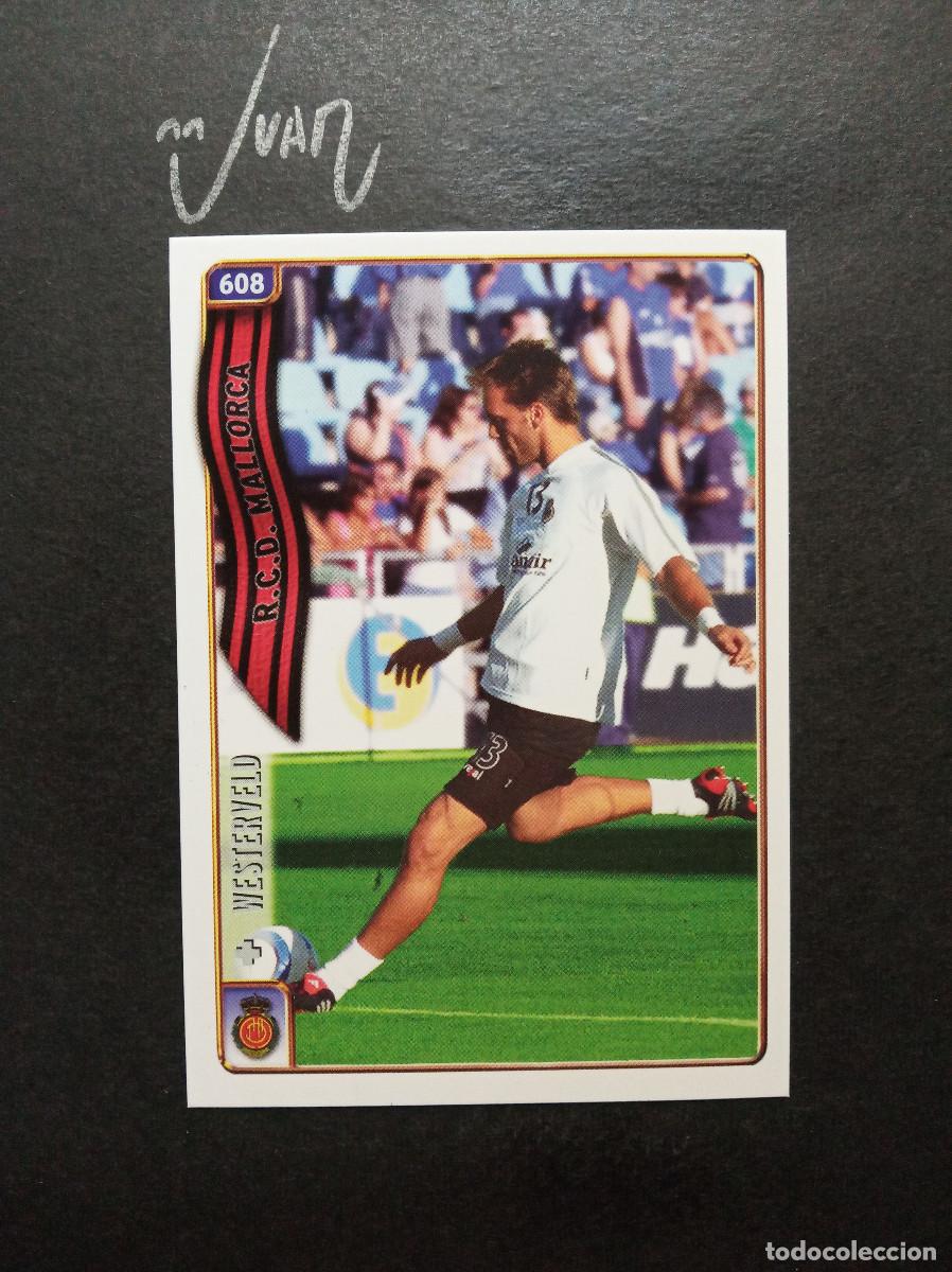 Cromos de f&uacute;tbol: N&ordm; 608 FICHAJE UH + WESTERVELD RCD MALLORCA NETHERLANDS ⚽ MUNDICROMO &reg; FICHA LIGA 2004 2005 04 05