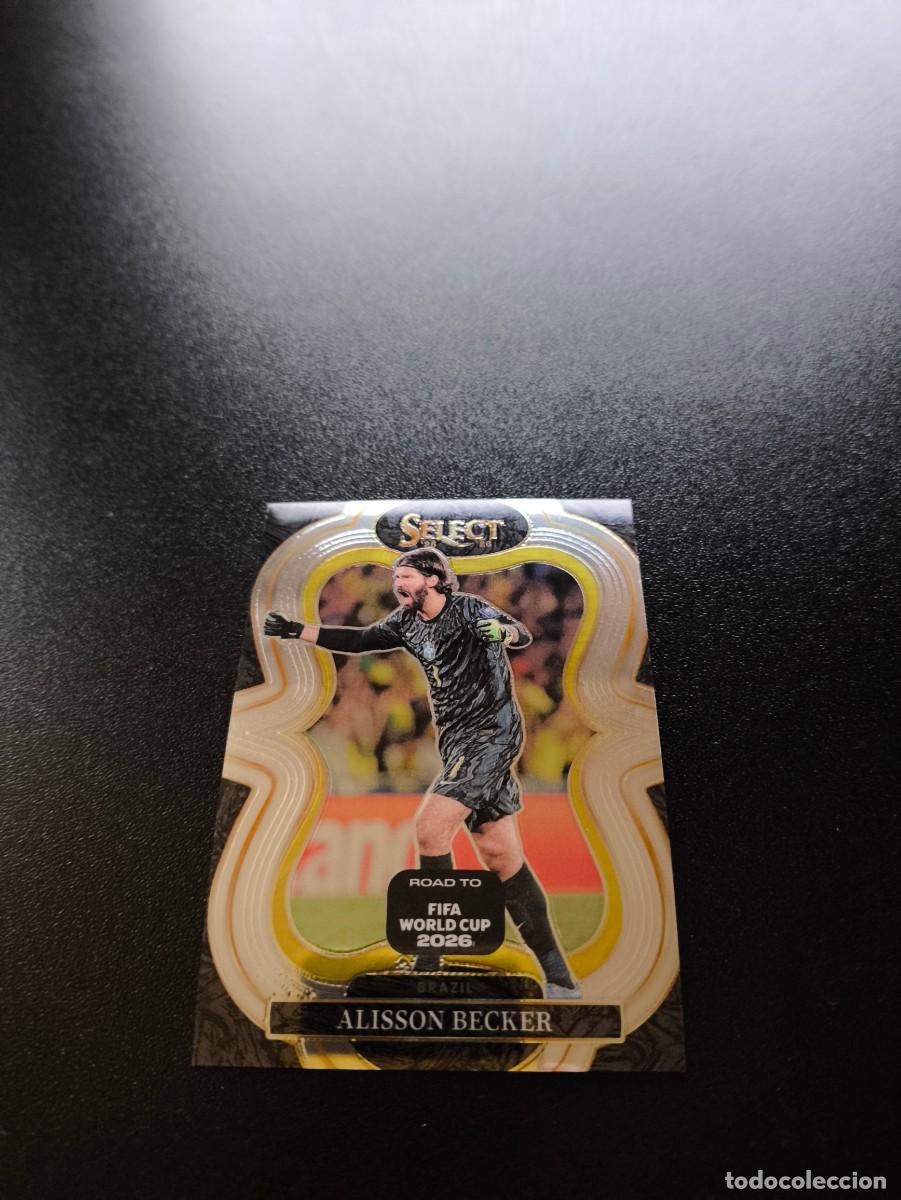Cromos de f&uacute;tbol: 196 Alisson Becker BRAZIL MEZZANINE PANINI SELECT ROAD TO FIFA WORLD CUP MUNDIAL 2026 N LIGA ESTE