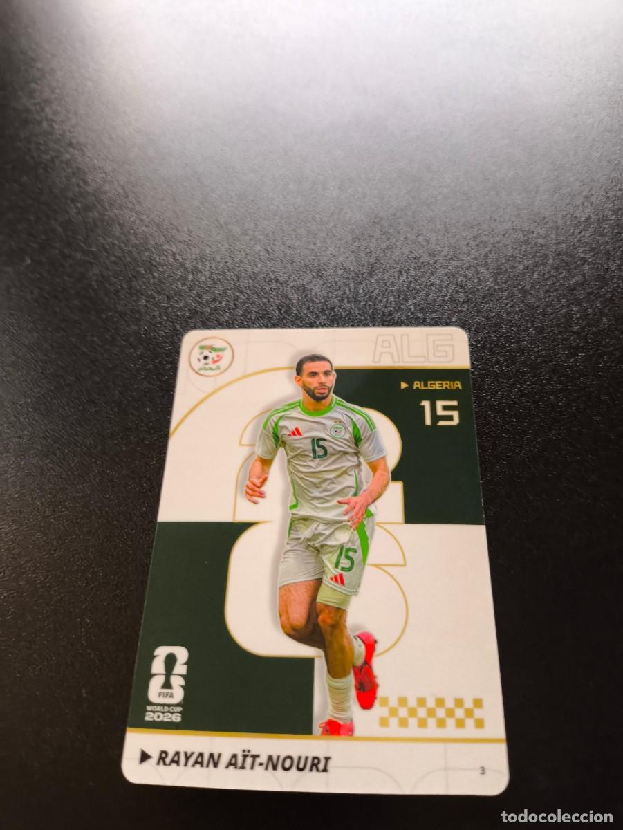 Cromos de f&uacute;tbol: 3 Rayan A&iuml;t-Nouri ALGERIA PANINI KAYOU FIFA WORLD CUP MUNDIAL 2026 NO LIGA ESTE MEGACRACKS