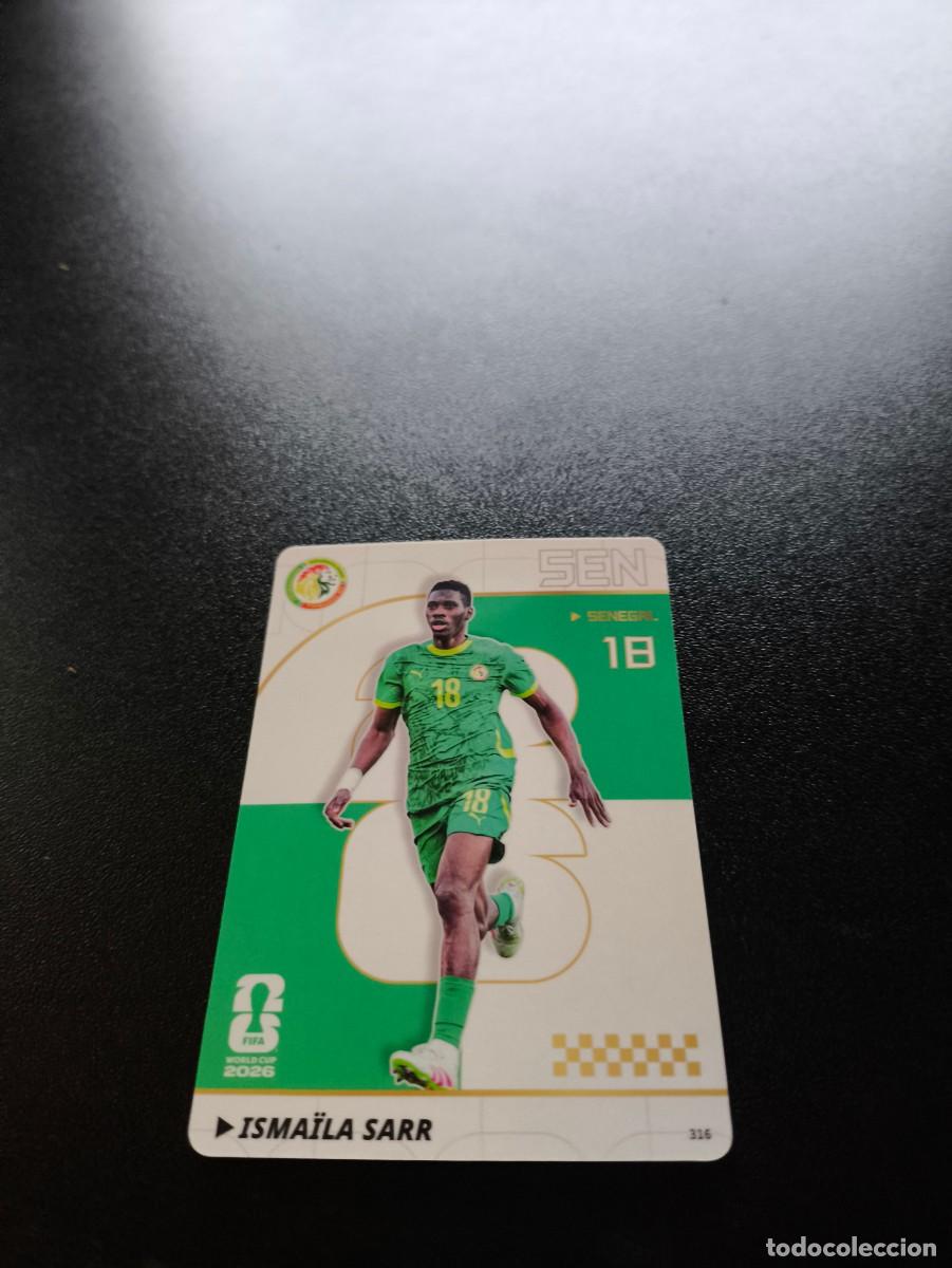 Cromos de f&uacute;tbol: 316 Isma&iuml;la Sarr SENEGAL PANINI KAYOU FIFA WORLD CUP MUNDIAL 2026 NO LIGA ESTE MEGACRACKS