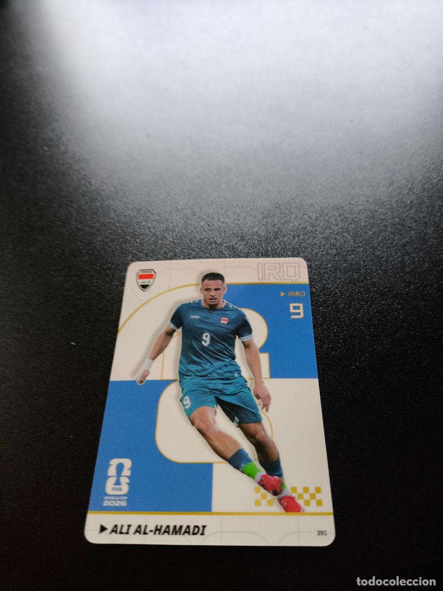 Cromos de f&uacute;tbol: 391 Ali Al-Hamadi IRAQ PANINI KAYOU FIFA WORLD CUP MUNDIAL 2026 NO LIGA ESTE MEGACRACKS