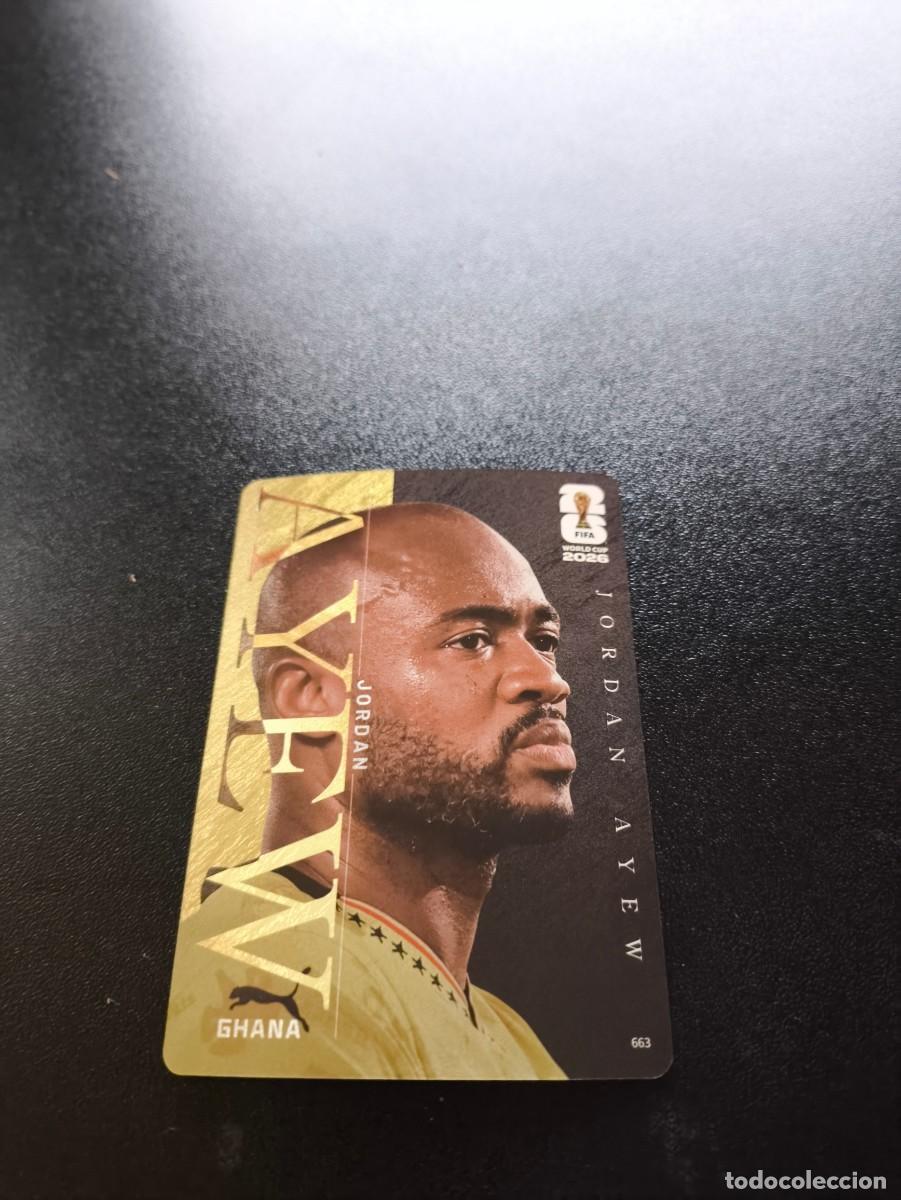Cromos de f&uacute;tbol: 663 Jordan Ayew GHANA LEGEND PANINI KAYOU FIFA WORLD CUP MUNDIAL 2026 LIGA ESTE MEGACRACKS