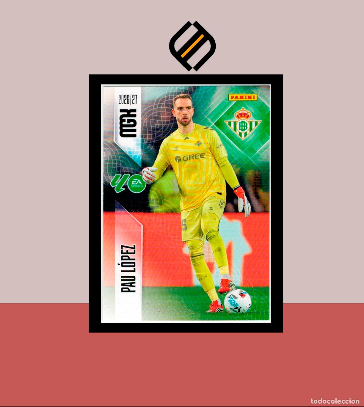 Cromos de f&uacute;tbol: MEGACRACKS 2026 2027 26 27 PANINI N&ordm; 93 PAU L&Oacute;PEZ REAL BETIS COLECCI&Oacute;N ALB&Uacute;M MGK