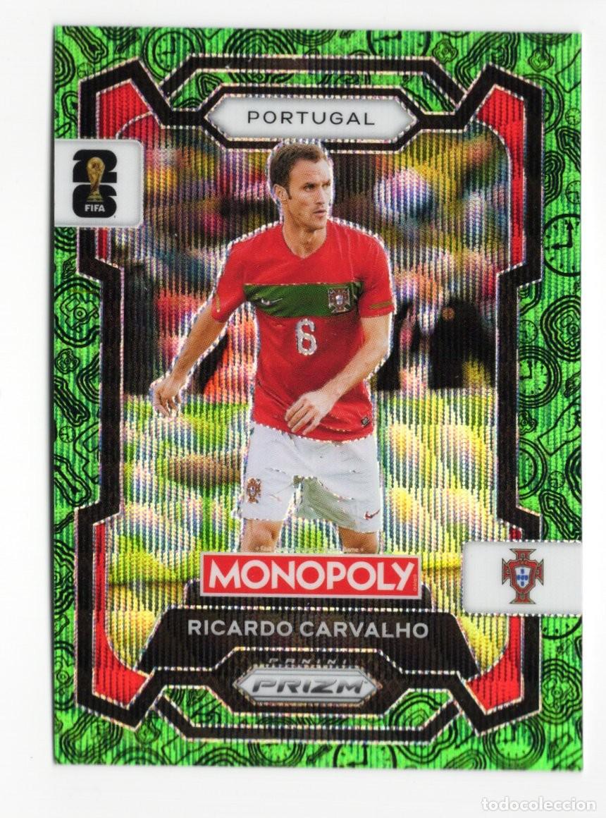 Cromos de f&uacute;tbol: Ricardo Carvalho Verde Green Paralelo Panini Prizm Monopoly World Cup 2026