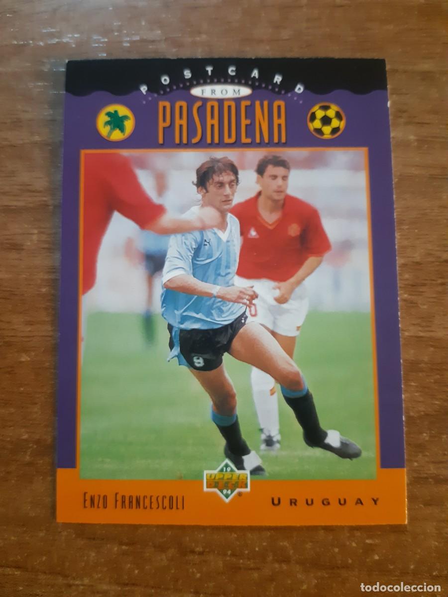 Cromos de f&uacute;tbol: N&deg;309 ENZO FRANCESCOLI URUGUAY POSTCARD FROM PASADENA WORLD CUP USA 94 UPPER DECK 1994