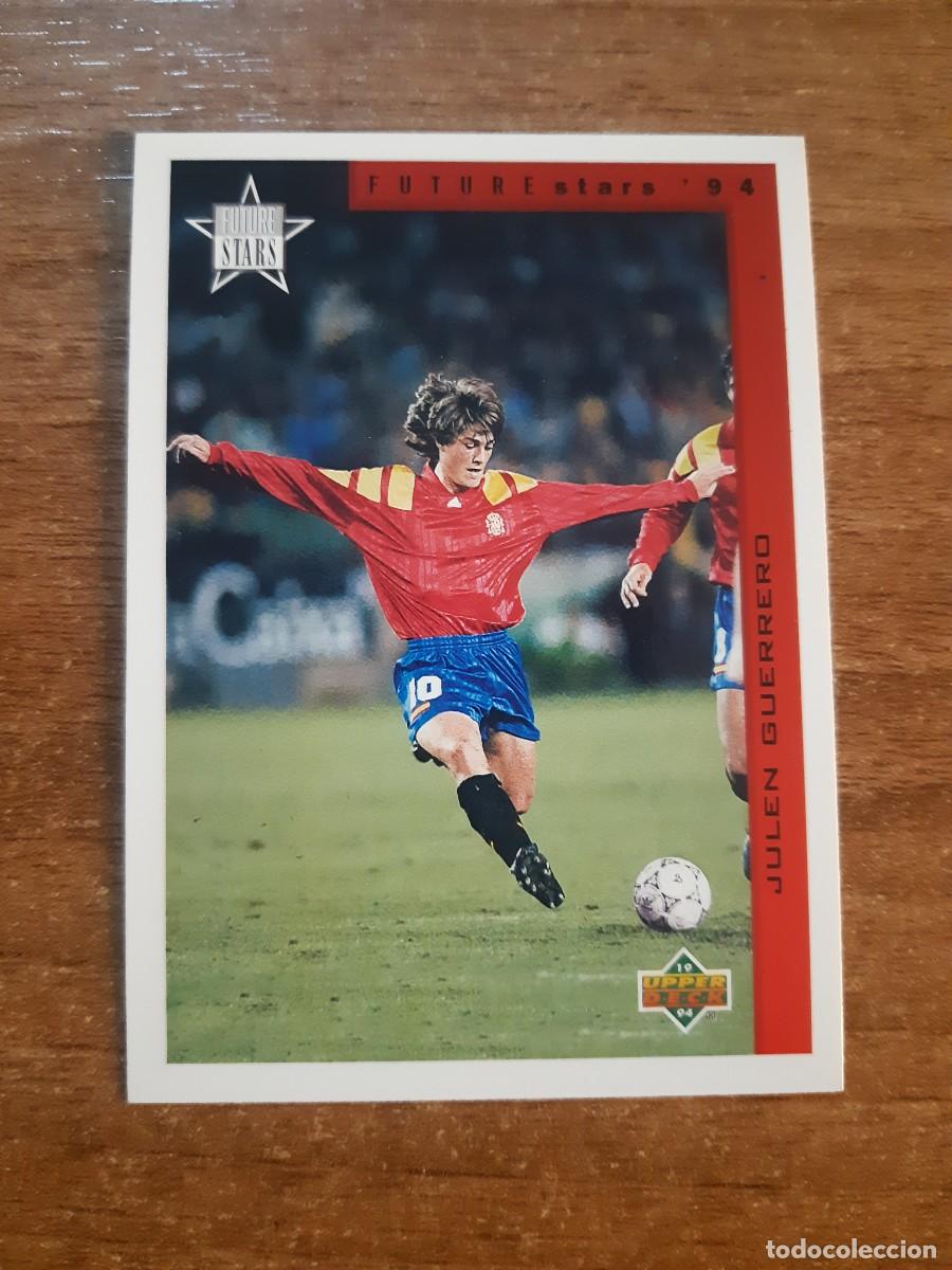 Cromos de f&uacute;tbol: N&deg;291 JULEN GUERRERO SPAIN ESPA&Ntilde;A FUTURE STARS ROOKIE WORLD CUP USA 94 UPPER DECK 1994