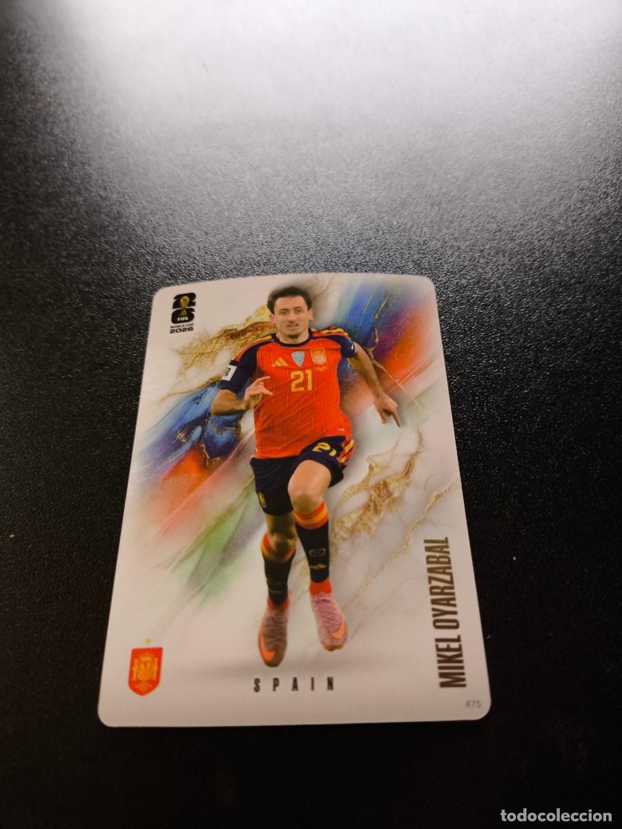 Cromos de f&uacute;tbol: 475 Mikel Oyarzabal ESPA&Ntilde;A COALITION PANINI KAYOU FIFA WORLD CUP MUNDIAL 2026 N LIGA ESTE MGK