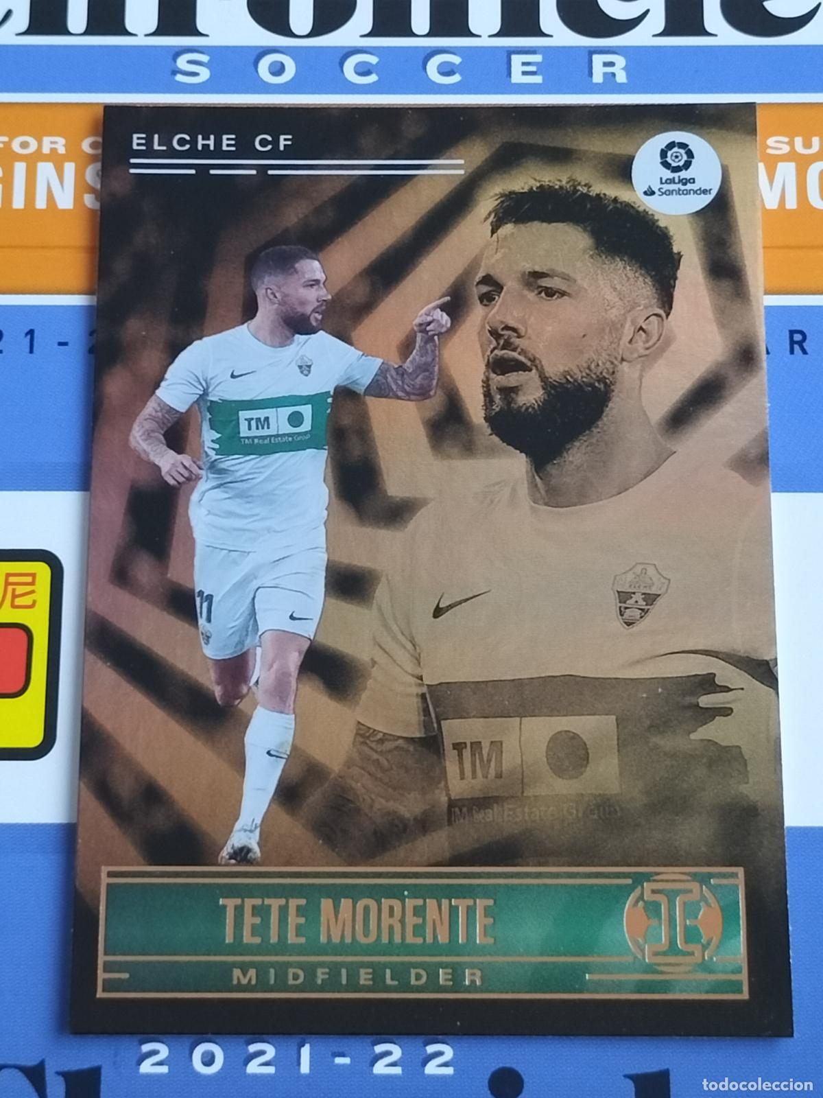 Cromos de f&uacute;tbol: N&ordm; 181 TETE MORENTE ELCHE CARD CHRONICLES ILLUSIONS LA LIGA SOCCER 2021 2022 21 22 PANINI