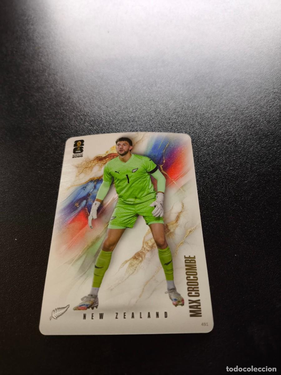 Cromos de Futebol: 491 Max Crocombe NEW ZEALAND COALITION PANINI KAYOU FIFA WORLD CUP MUNDIAL 2026 N LIGA ESTE MGK