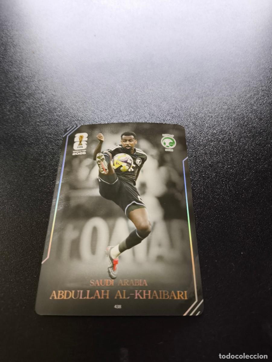 Cromos de f&uacute;tbol: 438 Abdullah Al-Khaibari SAUDI ARABIA PANINI KAYOU FIFA WORLD CUP MUNDIAL 2026 N LIGA ESTE MGK