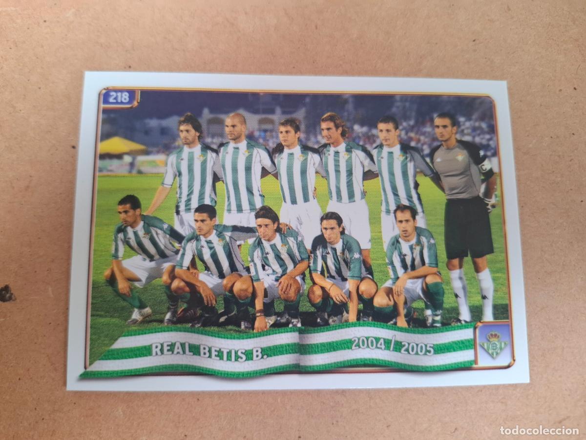 Cromos de f&uacute;tbol: MUNDICROMO 2004 2005 04 05 - 218 HIMNO / EQUIPO - REAL BETIS