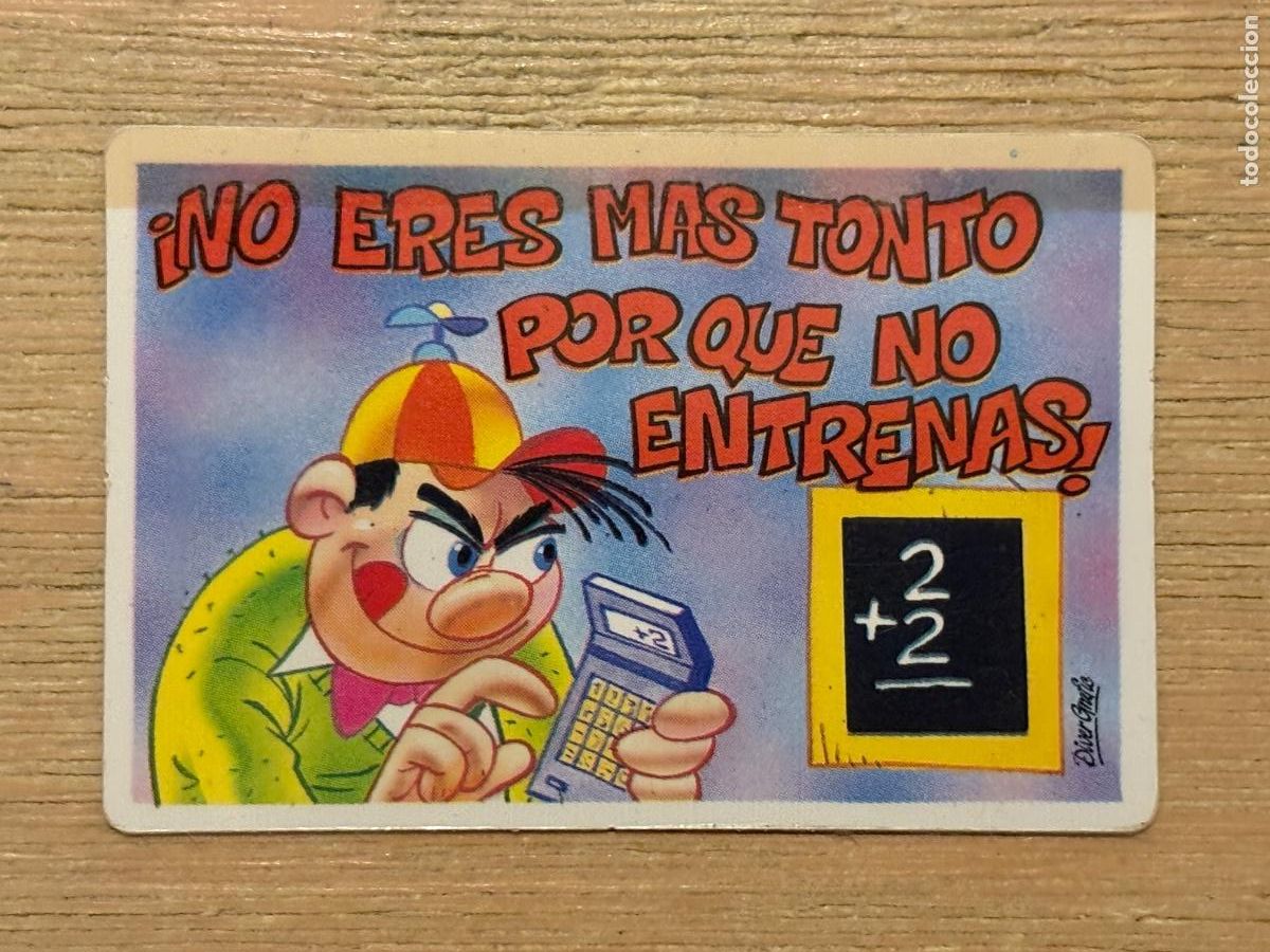 Football Stickers: 37. CROMO SIN PEGAR PEGUI-TARJETA PEGUITARJETAS BOLLYCAO -NO ERES M&Aacute;S TONTO POR QU&Eacute; NO TE ENTRENAS-