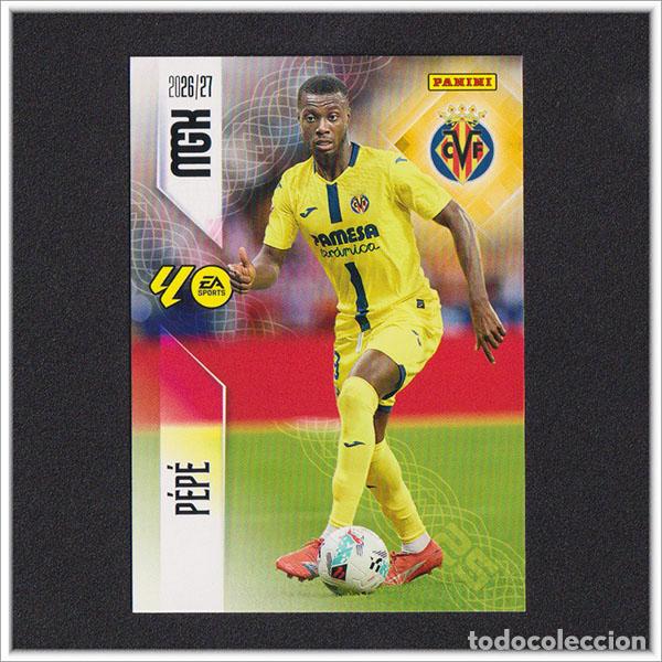 Cromos de f&uacute;tbol: MEGACRACKS 2026 2027 26 27 PANINI PEPE 375 VILLARREAL ALBUM COLECCI&Oacute;N LIGA MGK