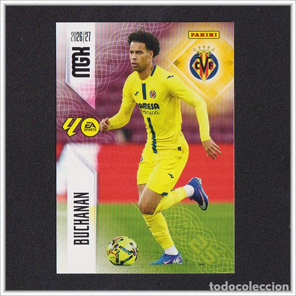 Cromos de f&uacute;tbol: MEGACRACKS 2026 2027 26 27 PANINI BUCHANAN 374 VILLARREAL ALBUM COLECCI&Oacute;N LIGA MGK