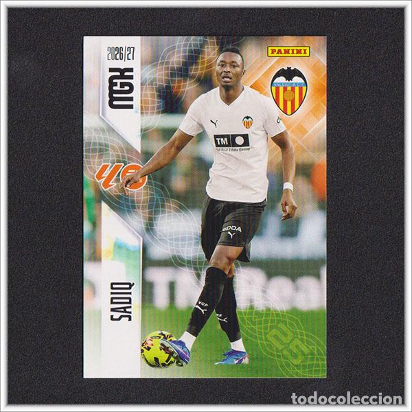 Cromos de f&uacute;tbol: MEGACRACKS 2026 2027 26 27 PANINI SADIQ 360 VALENCIA ALBUM COLECCI&Oacute;N LIGA MGK