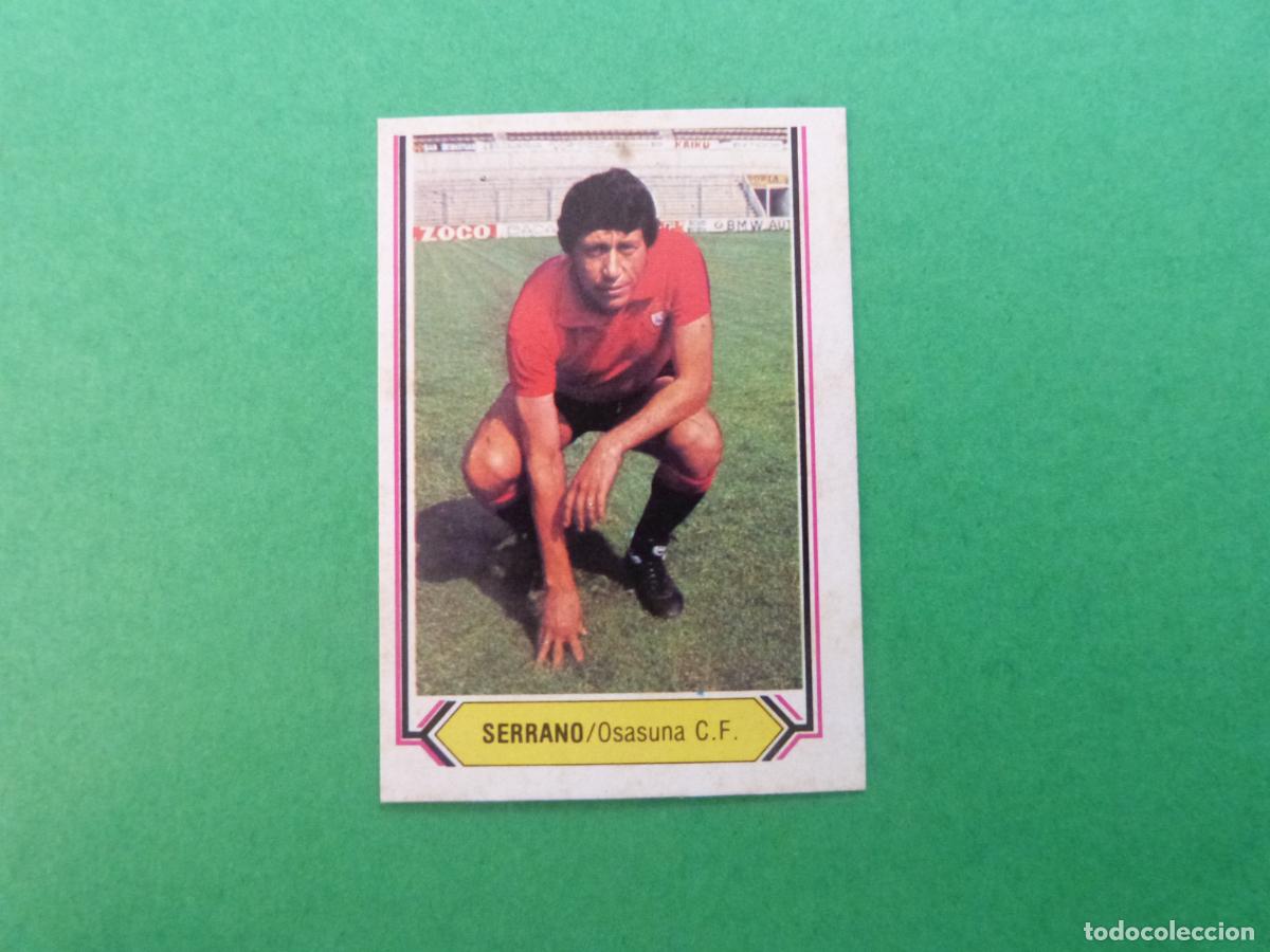 Cromos de f&uacute;tbol: CROMO F&Uacute;TBOL SERRANO AT. OSASUNA SIN PEGAR LIGA ESTE 1980-1981/80-81