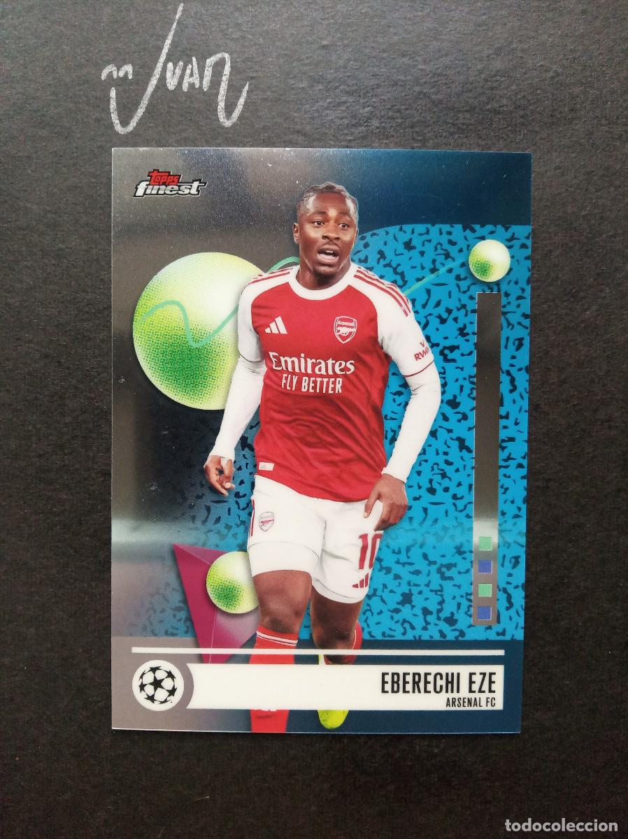 Cromos de f&uacute;tbol: N&ordm; 30 EBERECHI EZE ARSENAL INGLATERRA ⚽ TOPPS &reg; FINEST UEFA CLUB COMPETITIONS 2025 2026 25 26