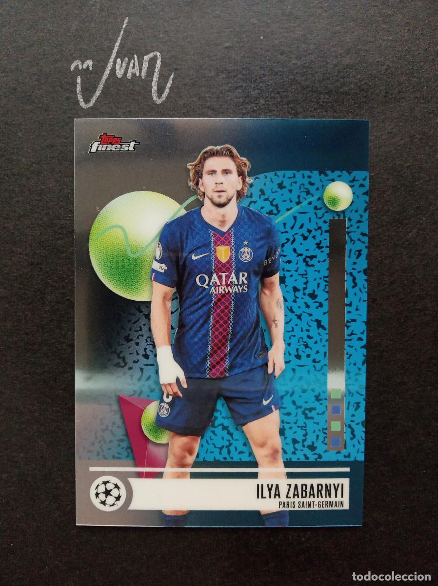 Cromos de f&uacute;tbol: N&ordm; 153 ILYA ZABARNYI PARIS SAINT GERMAIN PSG ⚽ TOPPS &reg; FINEST UEFA CLUB COMPETITIONS 2025 2026 25 26