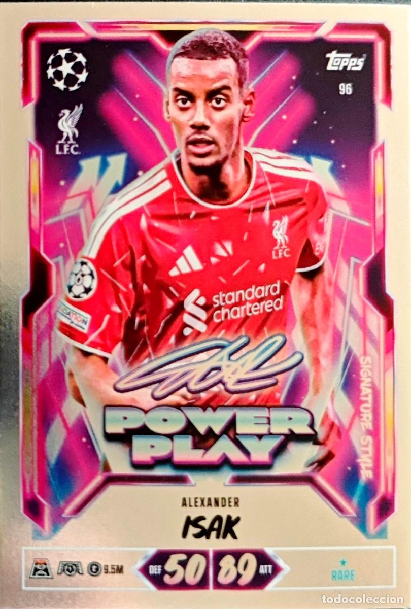 Cromos de f&uacute;tbol: 96 Alexander Isak - Liverpool FC - POWER PLAY - TOPPS Match Attax 2026 2027 26 27