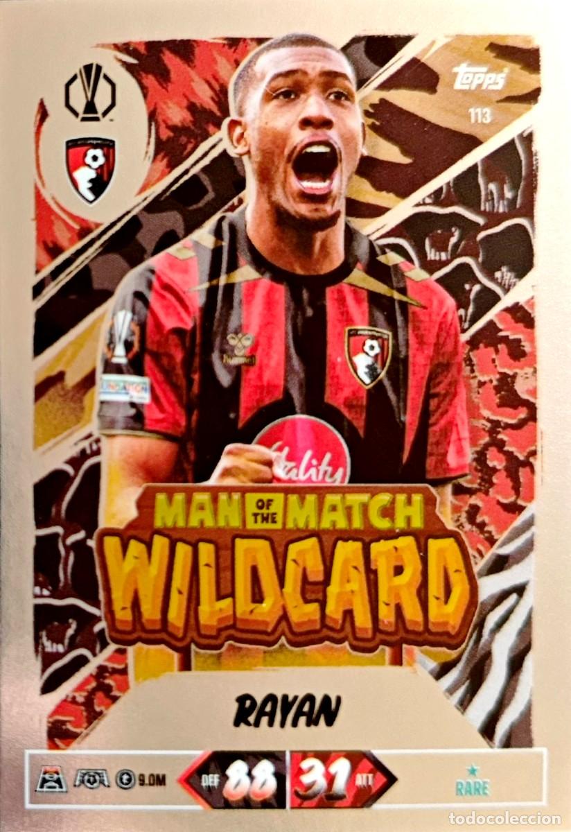Cartes &agrave; collectionner de Football: 113 Rayan - AFC Bournemouth - Man of the Match WILDCARD - TOPPS Match Attax 2026 2027 26 27