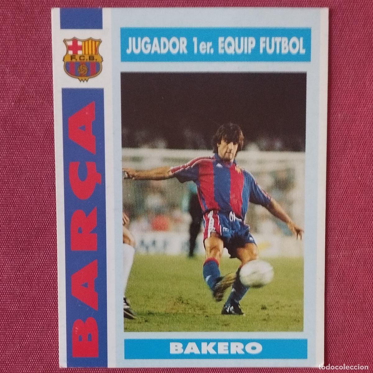 Cromos de f&uacute;tbol: BAKERO - BAR&Ccedil;A TEMPORADA 92 93 - FUTBOL CLUB BARCELONA - CROMO FICHA 58 - LIGA 1992 1993